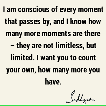 Death Quotes : Time, awareness Quote