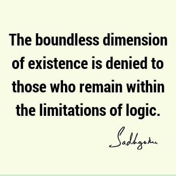 existence Quotes : Short, limitation Quote