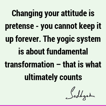 ental transformation – that is what ultimately counts : yoga, Transformation Quote