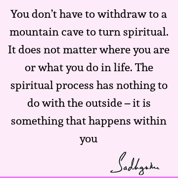 spiritual process Quotes : spirituality Quote
