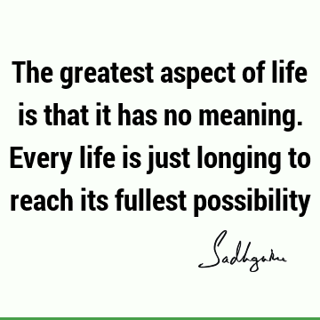 possibility Quotes : Life Quote