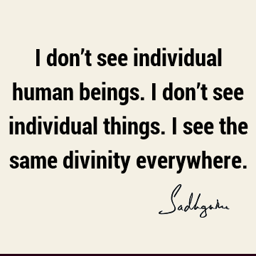 sadhguru Quotes :  Quote