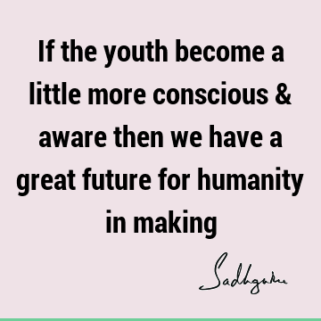 Youth Quotes :  Quote