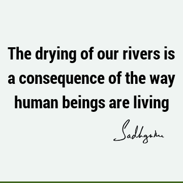 water crisis Quotes : river Quote