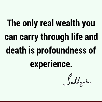 Death Quotes : Life, Short, experience Quote