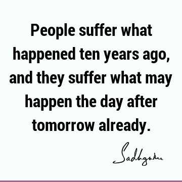 Fear Quotes : Funny, suffering Quote
