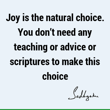 choice Quotes : joy Quote
