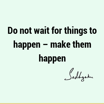 possibility Quotes : Inspirational, Short, One liners Quote