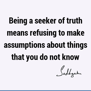 Truth Quotes : Short Quote