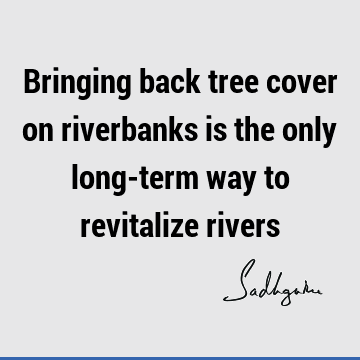 water crisis Quotes : river Quote