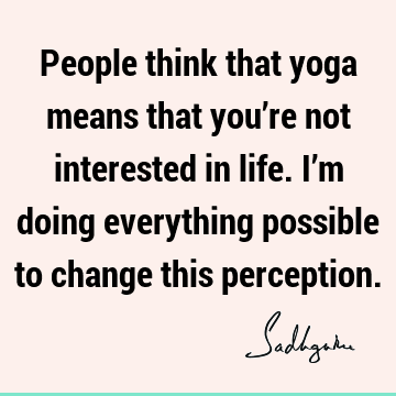 sadhguru Quotes : yoga Quote