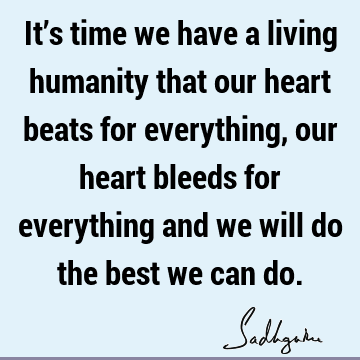 humanity Quotes : Love, inclusiveness Quote