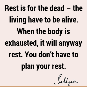 body Quotes :  Quote