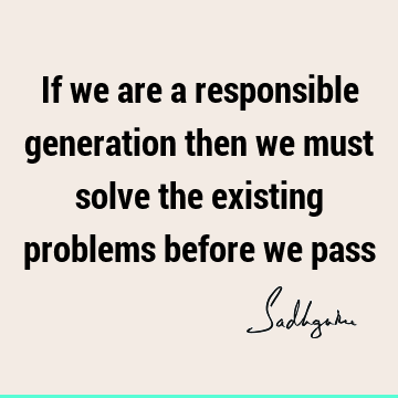 responsibility Quotes : Short Quote