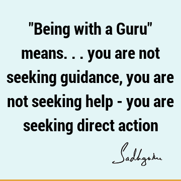 guru Quotes :  Quote