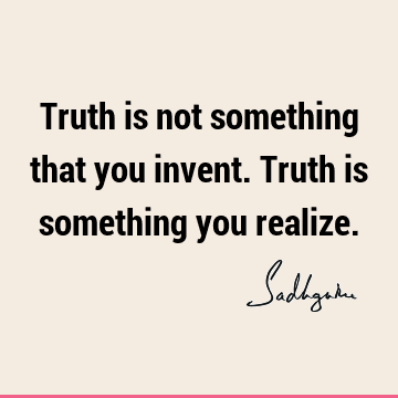 Truth Quotes :  Quote