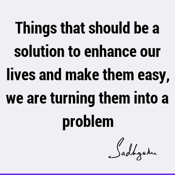 problems Quotes : ignorance, solution Quote
