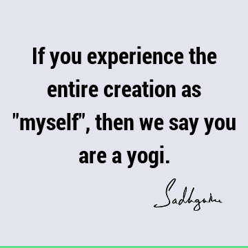 creation Quotes : Short, experience Quote