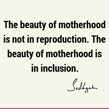 inclusiveness Quotes : Short Quote