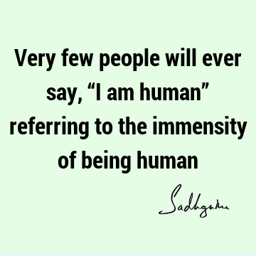 people Quotes : Life, being human Quote