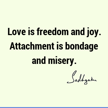 joy Quotes : Freedom, Love, Short Quote