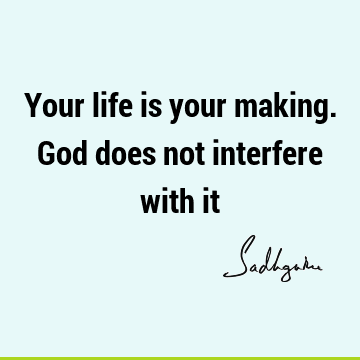 God Quotes : Life Quote