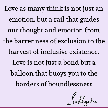 existence Quotes : Love, Poetry, emotion, thought Quote