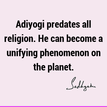 planet Quotes : Religion, Lord Shiva Quote