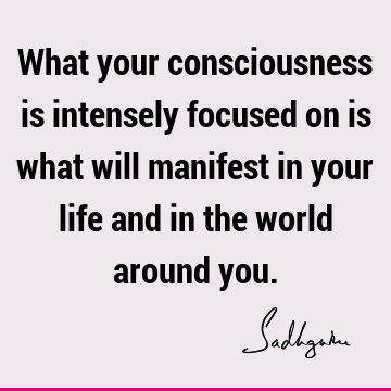mind Quotes : consciousness Quote