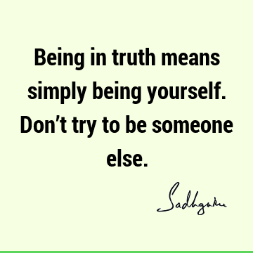 Truth Quotes :  Quote