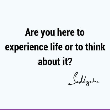 experience Quotes : Life, Short Quote