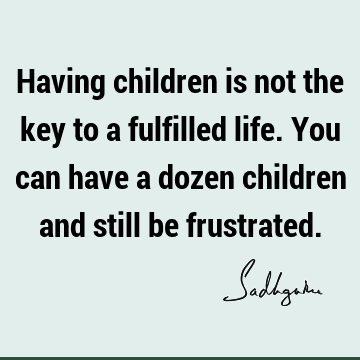 children Quotes : Life Quote