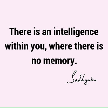 intelligence Quotes : Short Quote