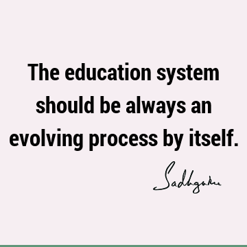 One liners Quotes : Education, Short, Transformation Quote