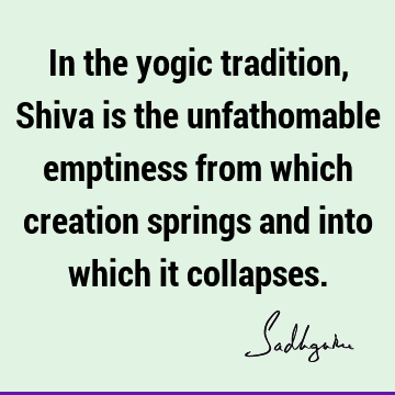 creation Quotes : Lord Shiva Quote