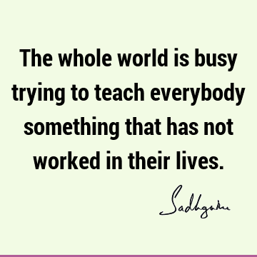 world Quotes : Funny, Short Quote