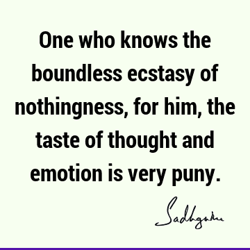 thought Quotes : emotion, mysticism Quote