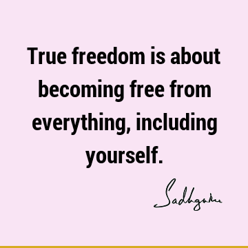 Witty Quotes : Freedom, Short, Wisdom Quote