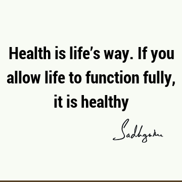 health Quotes : Life, Short Quote