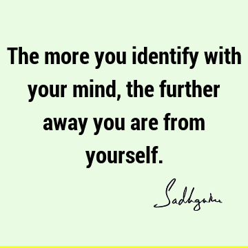 mind Quotes : Short, identity Quote