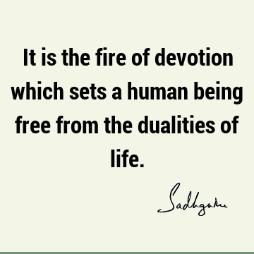 devotion Quotes : Life, Short Quote