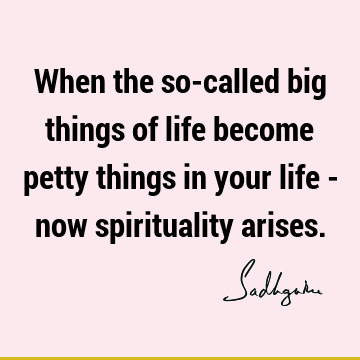 spiritual process Quotes : Life, Short, spirituality Quote