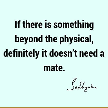 physicality Quotes : Short Quote