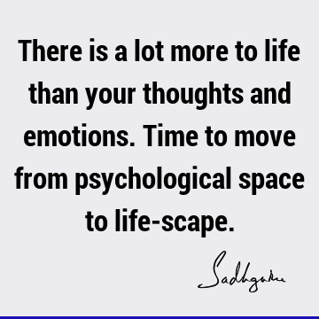 thought Quotes : Life, emotion Quote