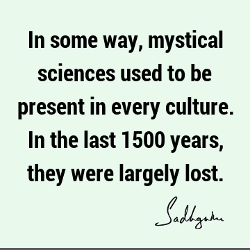 mysticism Quotes : spiritual science Quote