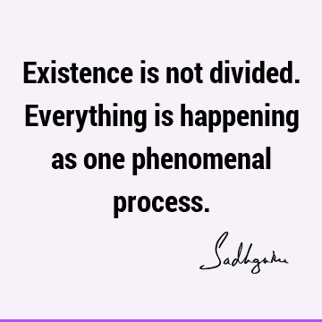 existence Quotes : Quote