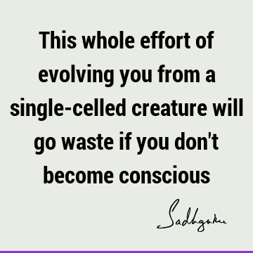 consciousness Quotes :  Quote