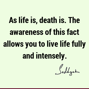 Death Quotes : Life, Short, awareness Quote