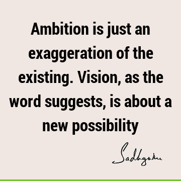 possibility Quotes : Leadership, Short Quote