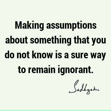 ignorance Quotes : Short Quote